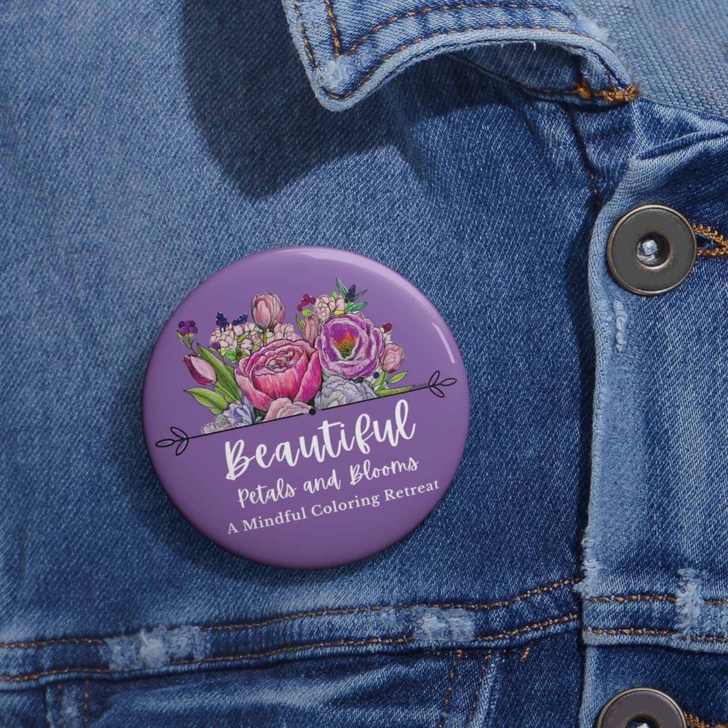 Button Pins - "Beautiful Petals & Blooms" A mindful Coloring Retreat