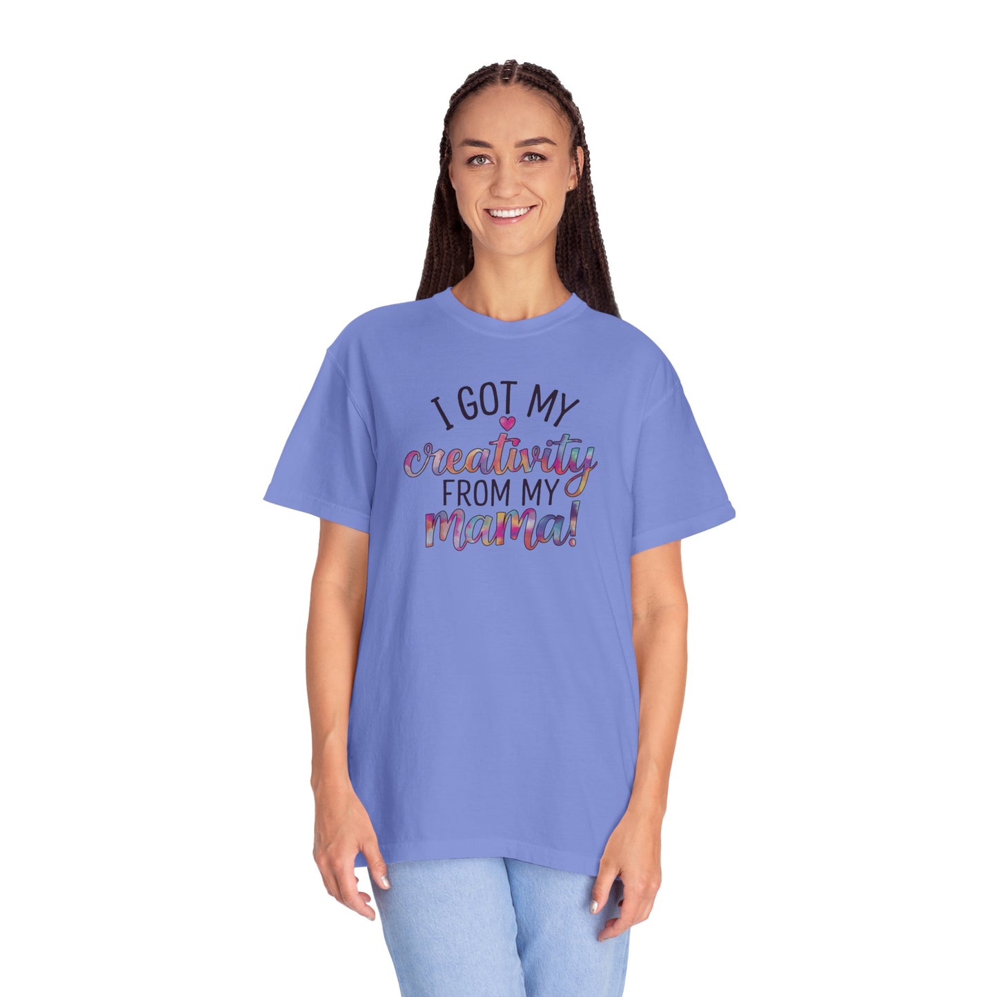 Comfort Colors "Creativity From My Mama" T-shirt - Mother's Day Special Edition