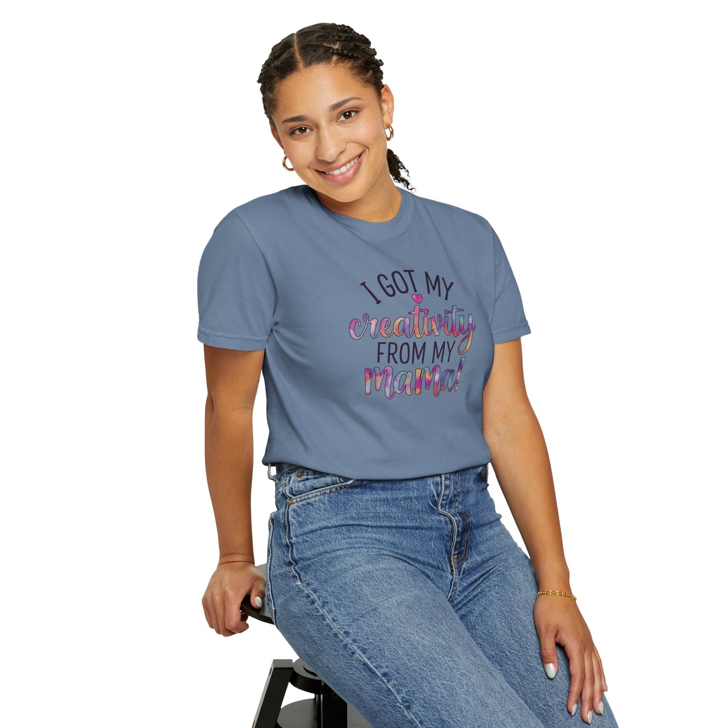 Comfort Colors "Creativity From My Mama" T-shirt - Mother's Day Special Edition