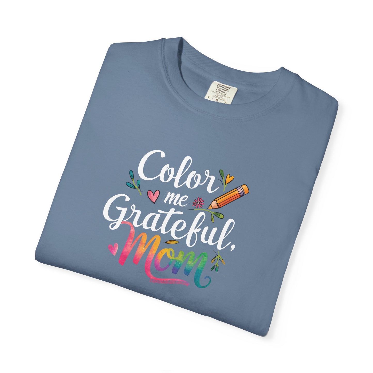 "Color Me Grateful, Mom" T-Shirt - Perfect Gift for Mother's Day