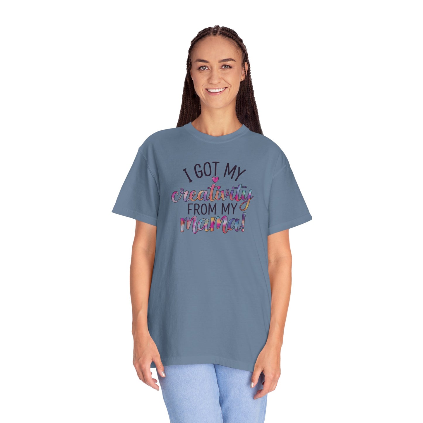 Comfort Colors "Creativity From My Mama" T-shirt - Mother's Day Special Edition