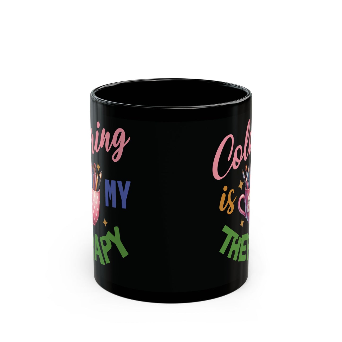 Black Mug "Coloring is MY Therapy" (11oz, 15oz)