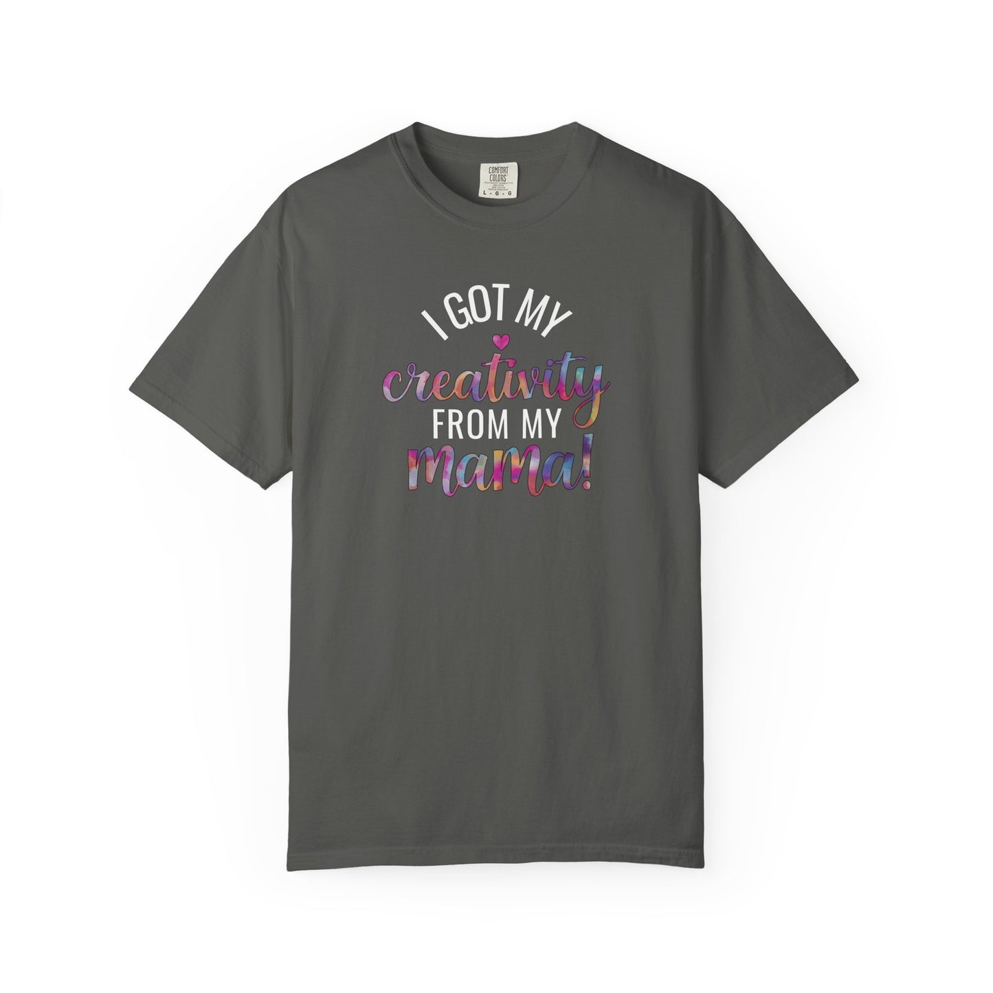 Comfort Colors "Creativity From My Mama" T-shirt - Mother's Day Special Edition