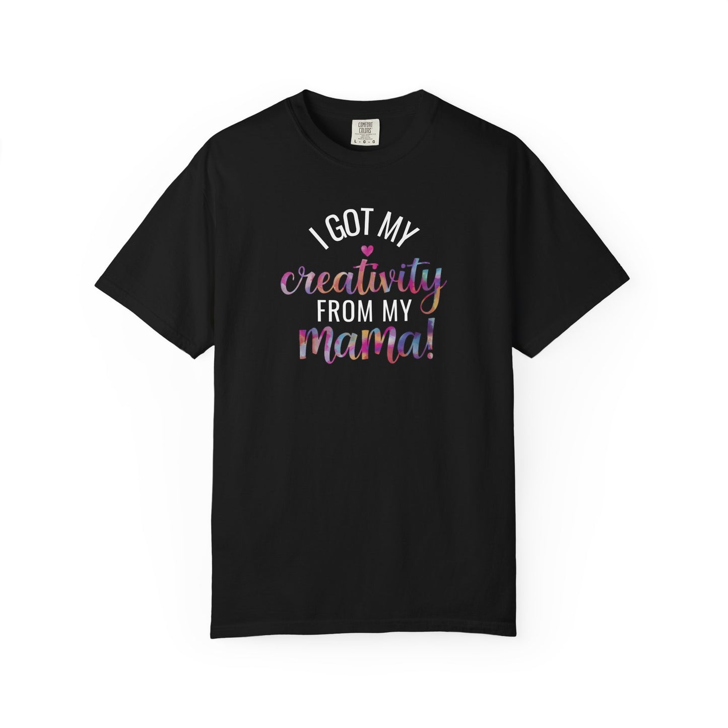 Comfort Colors "Creativity From My Mama" T-shirt - Mother's Day Special Edition