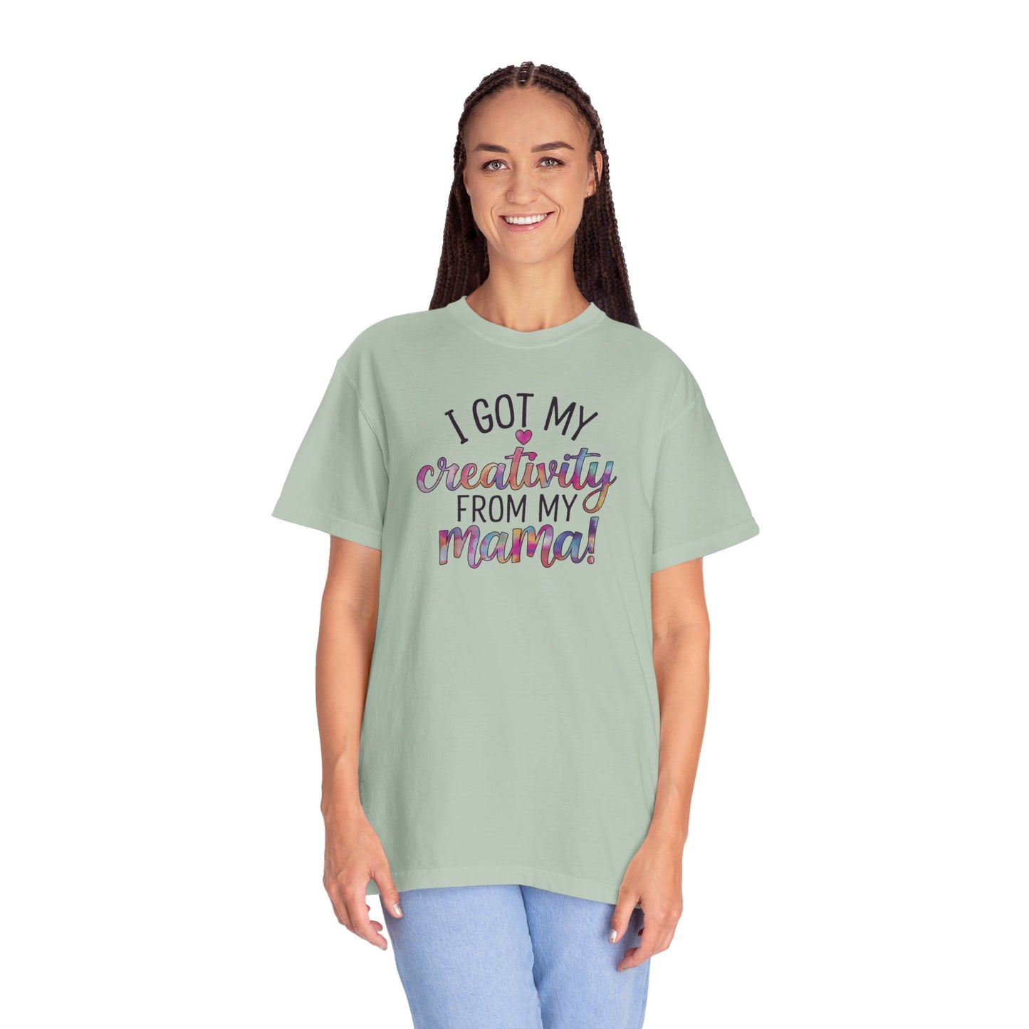 Comfort Colors "Creativity From My Mama" T-shirt - Mother's Day Special Edition