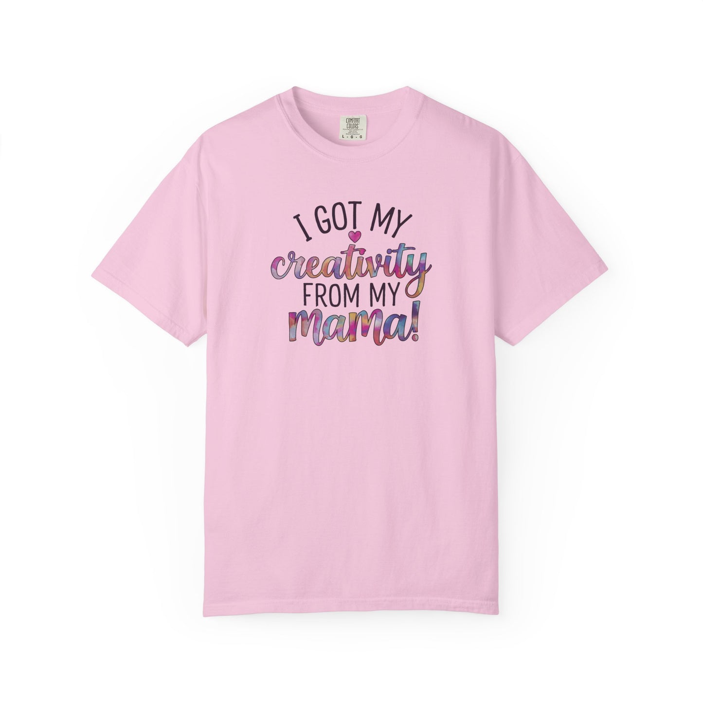 Comfort Colors "Creativity From My Mama" T-shirt - Mother's Day Special Edition