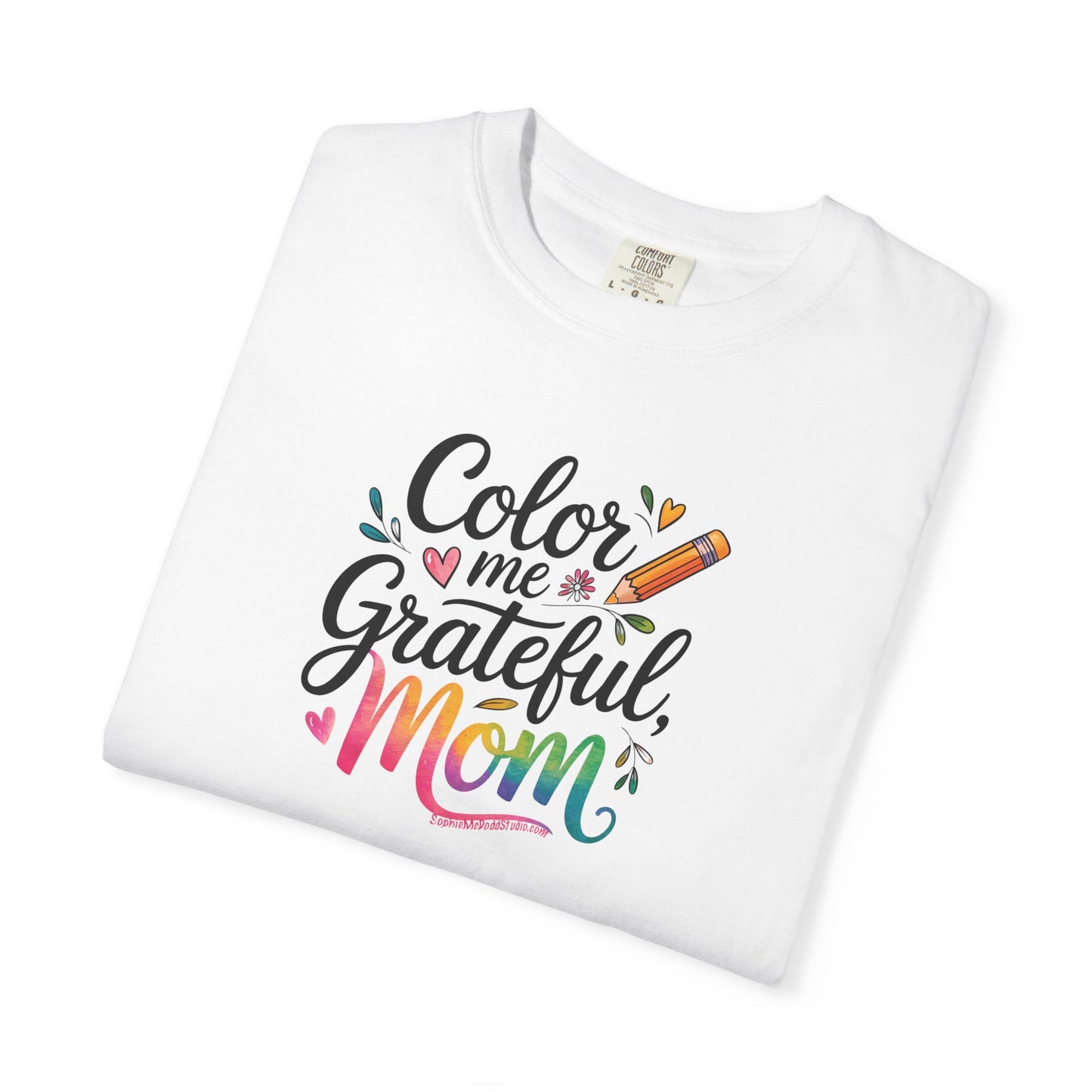 "Color Me Grateful, Mom" T-Shirt - Perfect Gift for Mother's Day