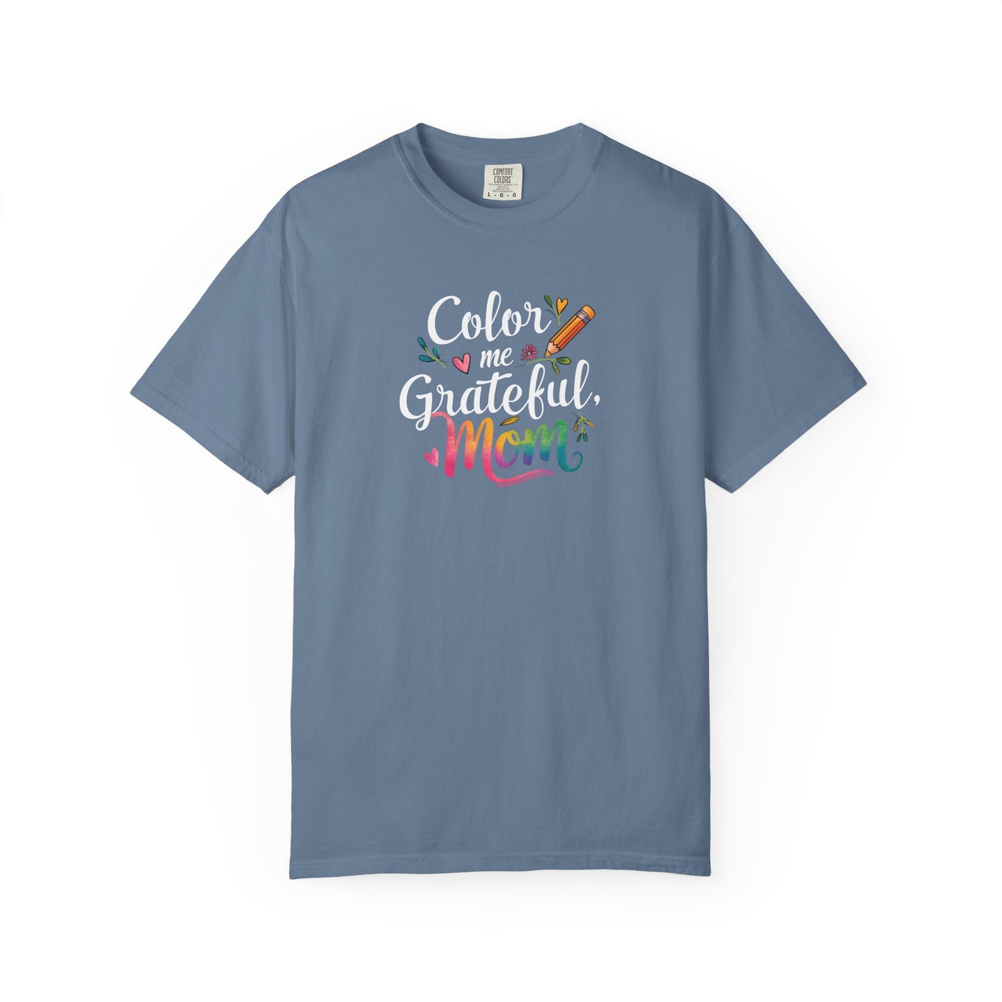 "Color Me Grateful, Mom" T-Shirt - Perfect Gift for Mother's Day