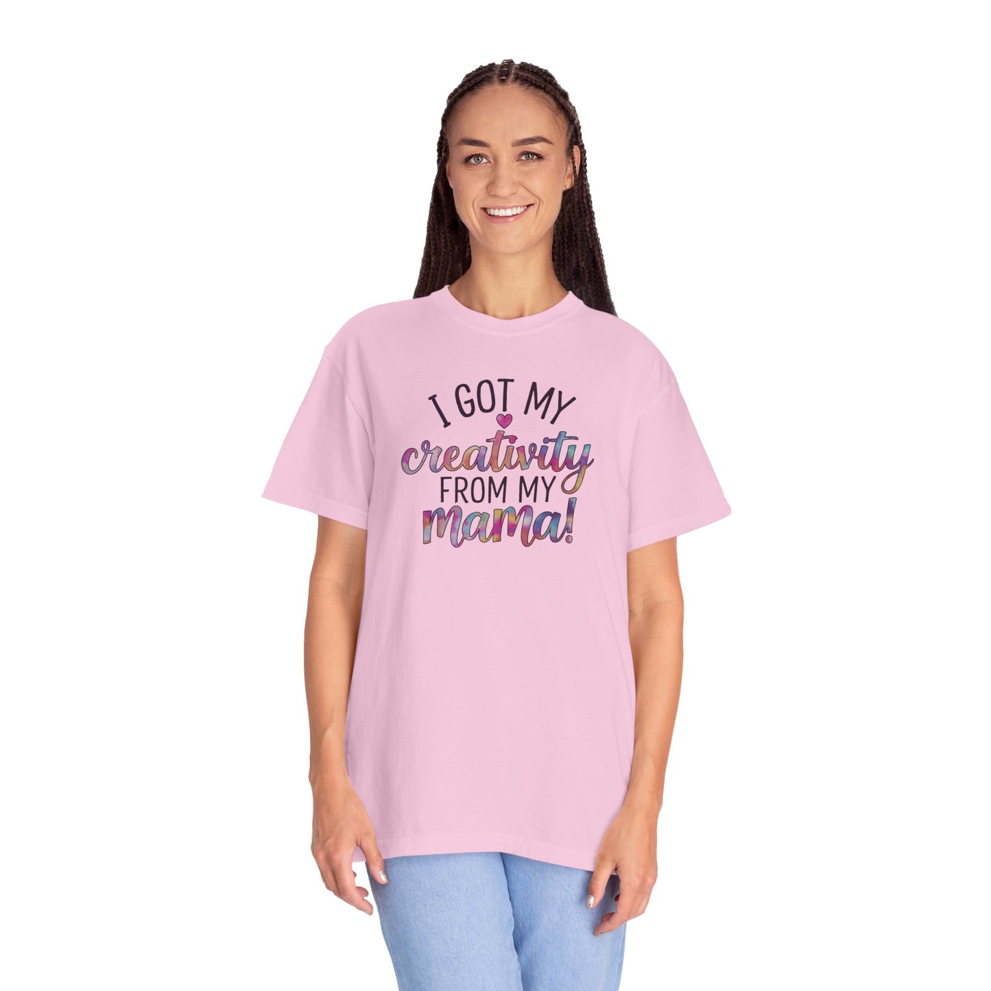 Comfort Colors "Creativity From My Mama" T-shirt - Mother's Day Special Edition