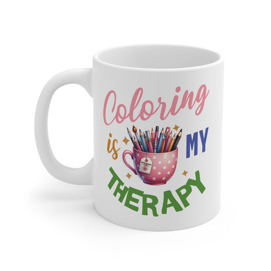 "Coloring IS My Therapy";  White Mug - 11oz