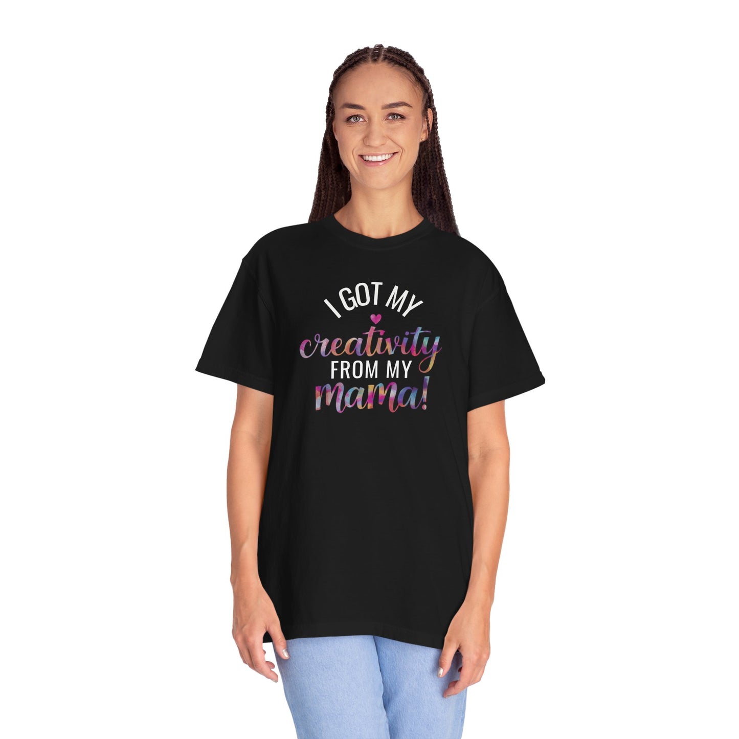Comfort Colors "Creativity From My Mama" T-shirt - Mother's Day Special Edition