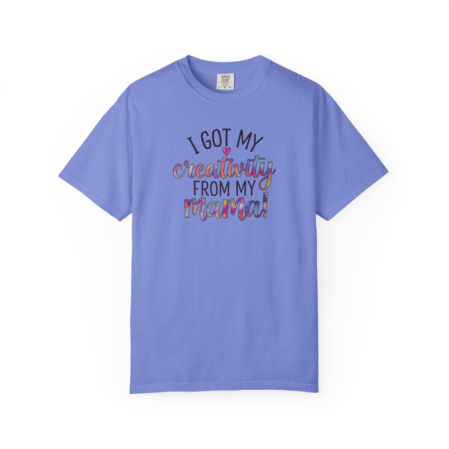 Comfort Colors "Creativity From My Mama" T-shirt - Mother's Day Special Edition